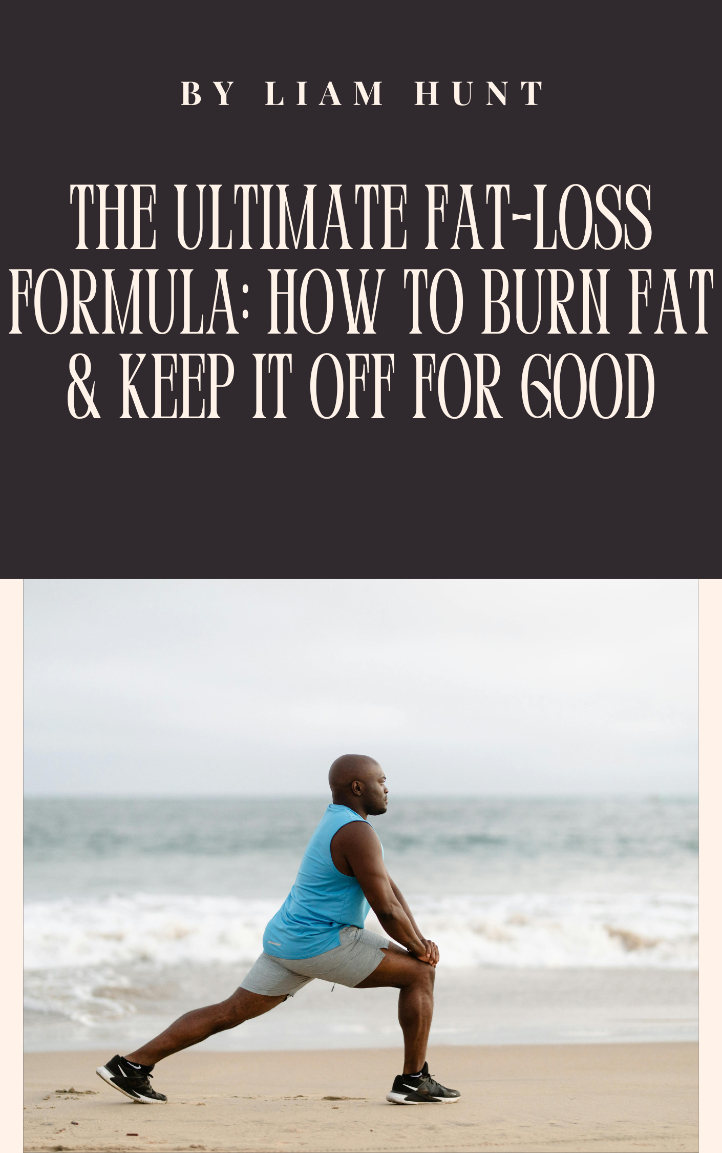 The ultimate fat lose formula: How to burn fat & Keep it for good